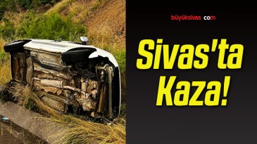 Sivas’ta Kaza!