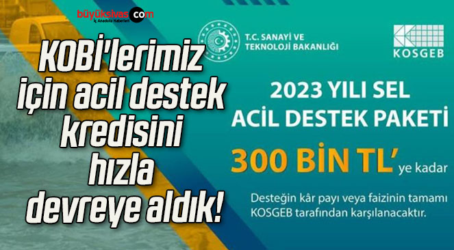 Sel felaketinden etkilenen illerimizdeki KOBİ’lerimiz için acil destek kredisini hızla devreye aldık!