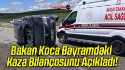 Bakan Koca Bayramdaki Kaza Bilançosunu Açıkladı!