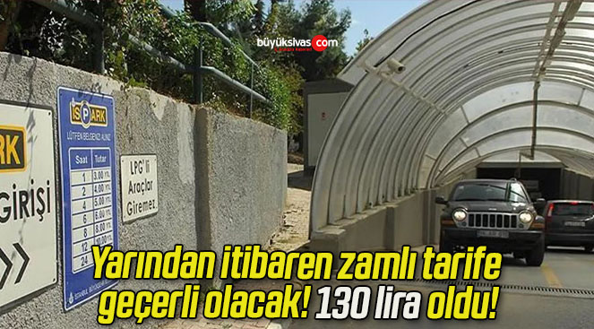 Yarından itibaren zamlı tarife geçerli olacak! 130 lira oldu!