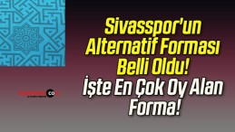 Sivasspor’un Alternatif Forması Belli Oldu! İşte En Çok Oy Alan Forma!