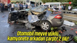 Otomobil meyve yüklü kamyonete arkadan çarptı! 2 ölü!