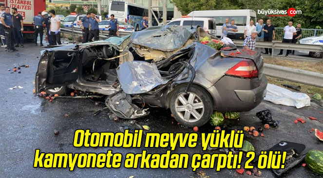 Otomobil meyve yüklü kamyonete arkadan çarptı! 2 ölü!