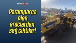 Paramparça olan araçlardan sağ çıktılar!