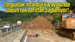 Zonguldak-İstanbul karayolunda ulaşım tek şeritten sağlanıyor!