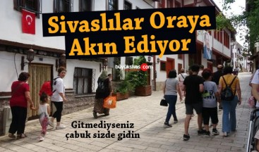 Hemen dibimizde… Sivaslılardan çok yoğun ilgi görüyor