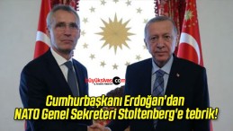 Cumhurbaşkanı Erdoğan’dan NATO Genel Sekreteri Stoltenberg’e tebrik!