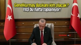 Genelkurmay Başkanı kim olacak? YAŞ bu hafta toplanıyor!