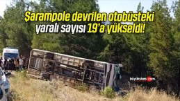 Şarampole devrilen otobüsteki yaralı sayısı 19’a yükseldi!