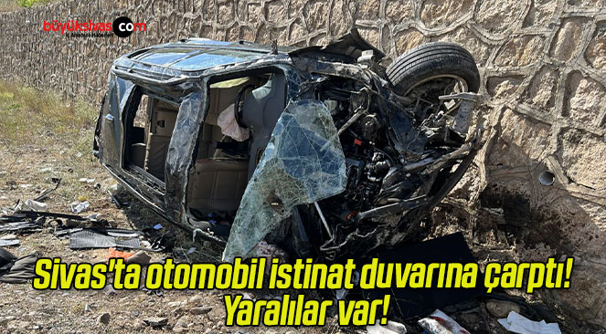 Sivas’ta otomobil istinat duvarına çarptı! Yaralılar var!