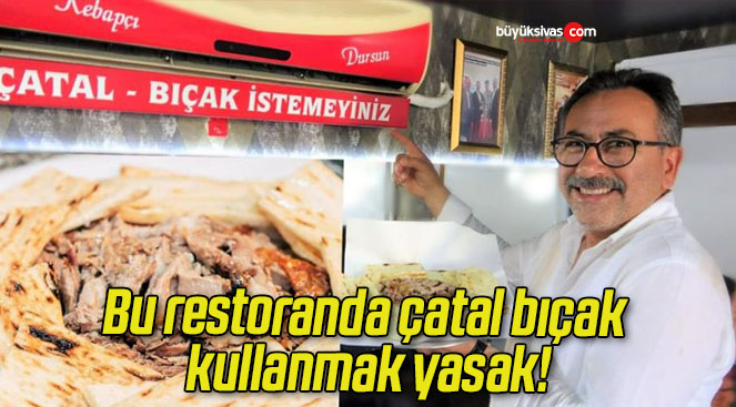 Bu restoranda çatal bıçak kullanmak yasak!