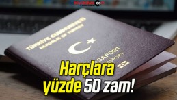 Harçlara yüzde 50 zam!