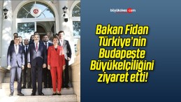 Bakan Fidan Türkiye’nin Budapeşte Büyükelçiliğini ziyaret etti!