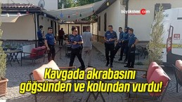 Kavgada akrabasını göğsünden ve kolundan vurdu!