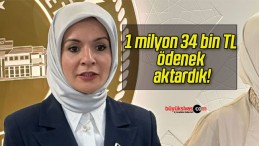 1 milyon 34 bin TL ödenek aktardık!