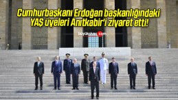 Cumhurbaşkanı Erdoğan başkanlığındaki YAŞ üyeleri Anıtkabir’i ziyaret etti!