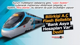 Bilirkişi A.Ç, Flash Bellekte Bank Asya Hesapları Var Dedi!