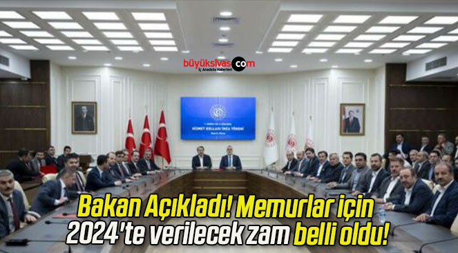 Bakan Açıkladı! Memurlar Için 2024'te Verilecek Zam Belli Oldu!Büyük ...