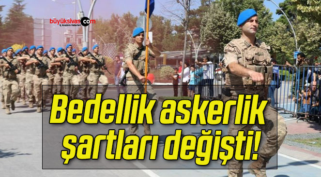 Bedellik askerlik şartları değişti!