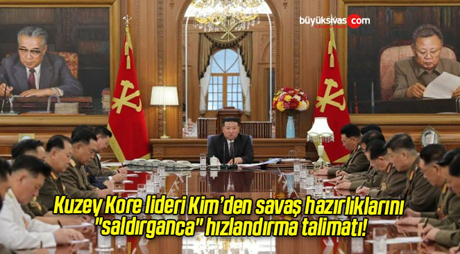 Kuzey Kore lideri Kim’den savaş hazırlıklarını “saldırganca” hızlandırma talimatı!