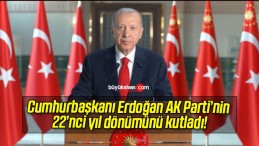 Cumhurbaşkanı Erdoğan AK Parti’nin 22’nci yıl dönümünü kutladı!