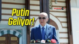 Putin Geliyor!