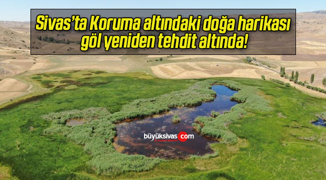 Koruma altındaki doğa harikası göl yeniden maden tehdidi altında!