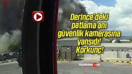 Derince’deki patlama anı güvenlik kamerasına yansıdı! Korkunç!