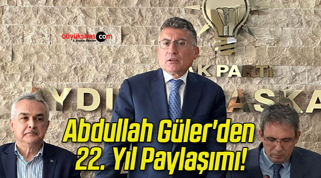 Abdullah Güler’den 22. Yıl Paylaşımı!