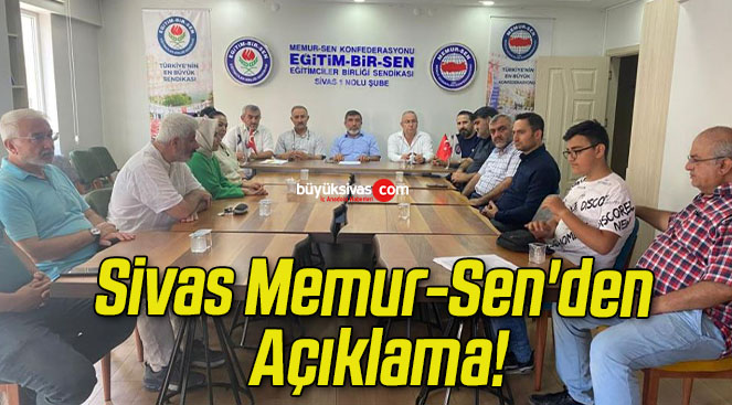 Sivas Memur-Sen’den Açıklama!