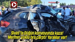 Sivas’ta Düğün konvoyunda kaza! Mermer yüklü tıra çarptı! Yaralılar var!