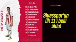 Sivasspor’un ilk 11’i belli oldu!