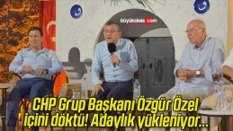 CHP Grup Başkanı Özgür Özel içini döktü! Adaylık yükleniyor…