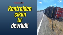 Kontrolden çıkan tır devrildi!