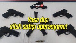 Yasa dışı silah satışı operasyonu!