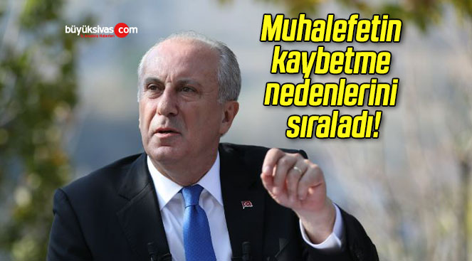 Muhalefetin kaybetme nedenlerini sıraladı!