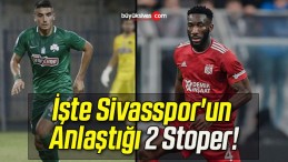 İşte Sivasspor’un Anlaştığı 2 Stoper!