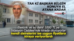 Elektrik su dahil 1000 TL’ye İstasyon Caddesi’nde kirada oturuyorlardı