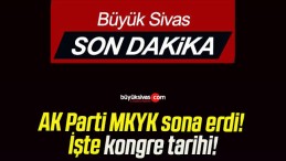 AK Parti MKYK sona erdi! İşte kongre tarihi!