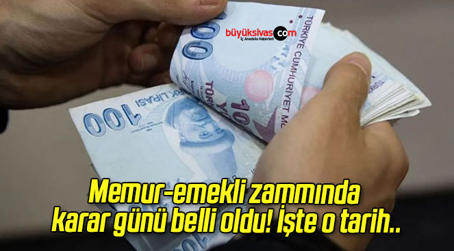 Memur-emekli zammında karar günü belli oldu! İşte o tarih..