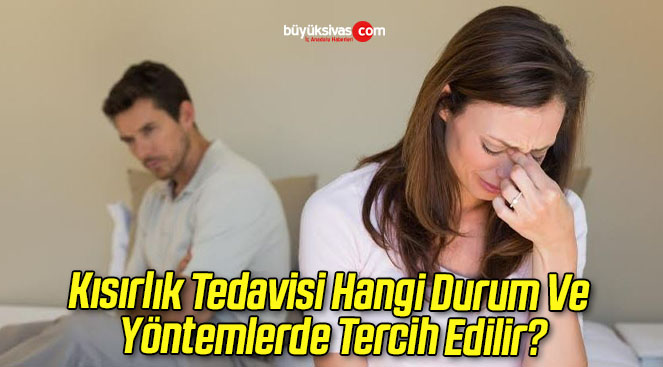 Kısırlık Tedavisi Hangi Durum Ve Yöntemlerde Tercih Edilir?