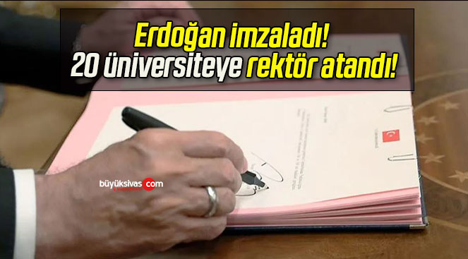 Erdoğan imzaladı! 20 üniversiteye rektör atandı!