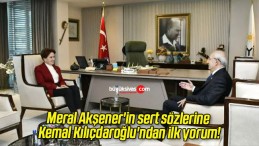 Meral Akşener’in sert sözlerine Kemal Kılıçdaroğlu’ndan ilk yorum!