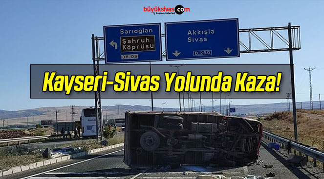 Kayseri-Sivas Yolunda Kaza!