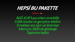 Bu pakette toplumun her kesimini ilgilendiren başlıklar var