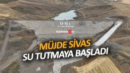 “Sivas Gemerek Yumagın barajında su tutulmaya başlandı’’