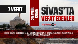 Sivas Aramızdan Ayrılanlar – Sivas’ta Ölenler –29 Eylül 2023