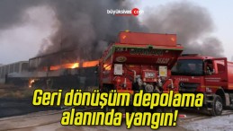 Geri dönüşüm depolama alanında yangın!