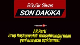 AK Parti Grup Başkanvekili Yenişehirlioğlu’ndan yeni anayasa açıklaması!