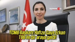 TCMB Başkanı Hafize Gaye Erkan TBB ile bir araya geldi!